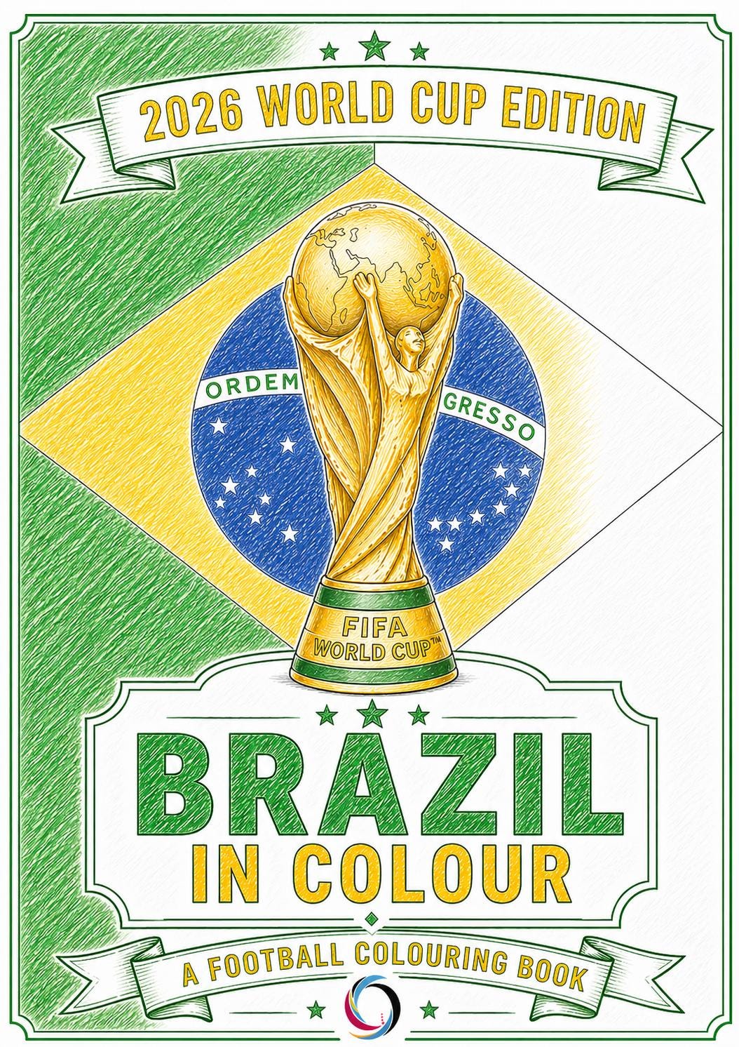 Brazil World Cup 2026 Colouring Book | Football Fan Activity Book for Kids, Adults