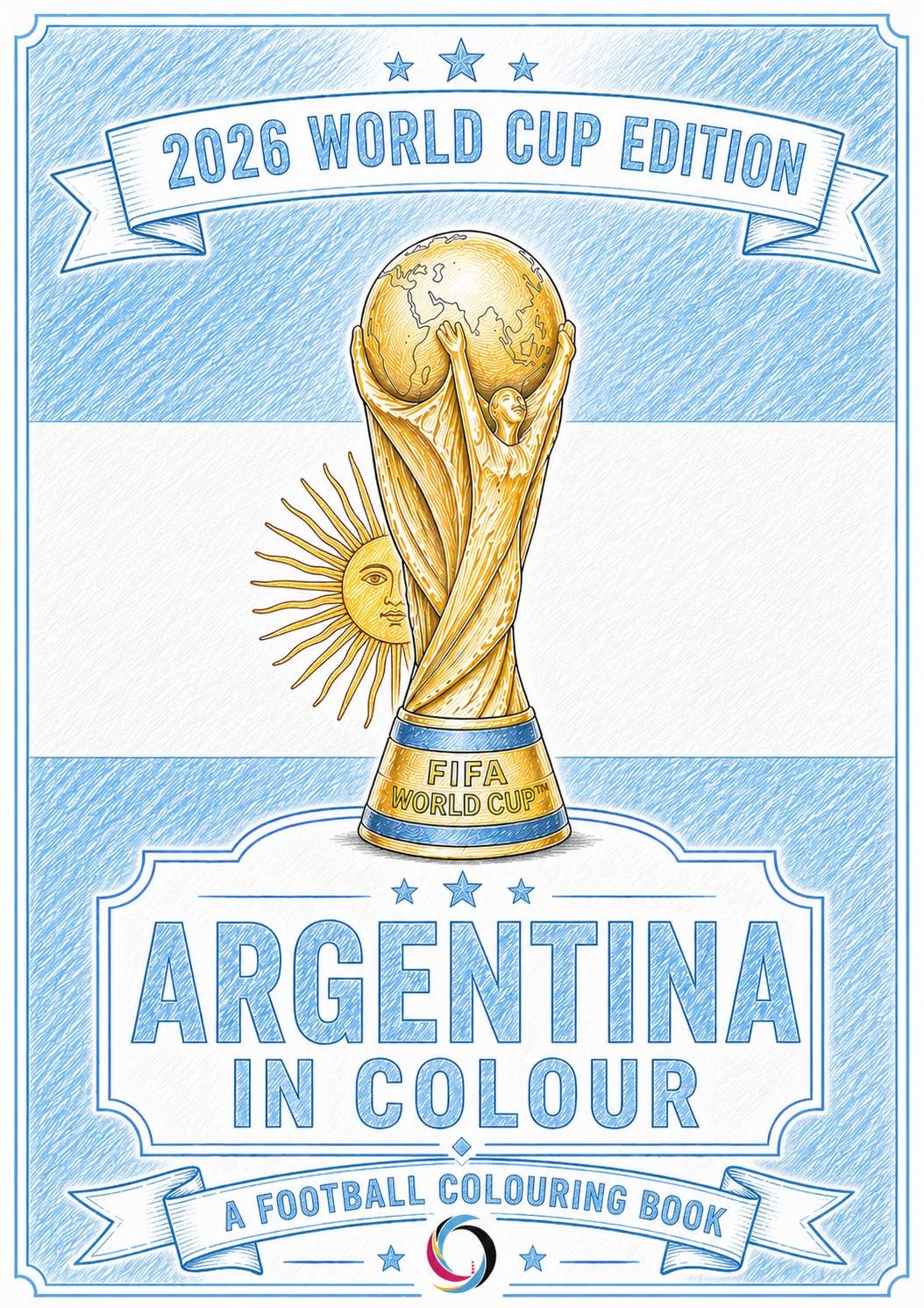 Argentina Football World Cup Colouring Book | Kids & Adults Soccer Activity Pages